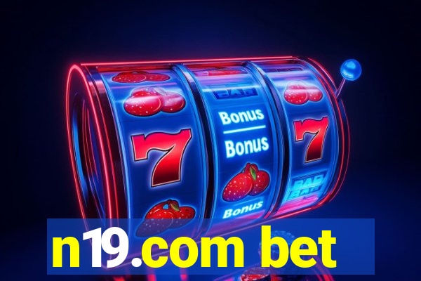 n19.com bet